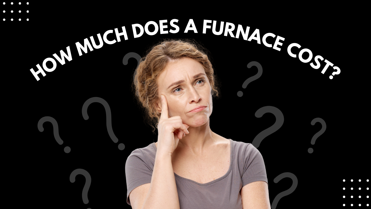 How Much Does a Furnace Cost? Alberta Indoor Comfort